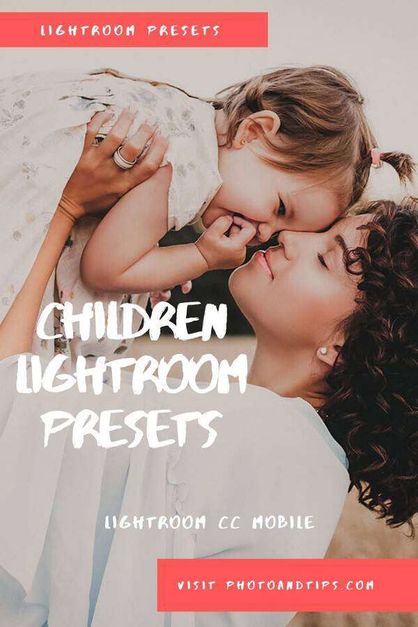 Children and Family Lightroom Presets