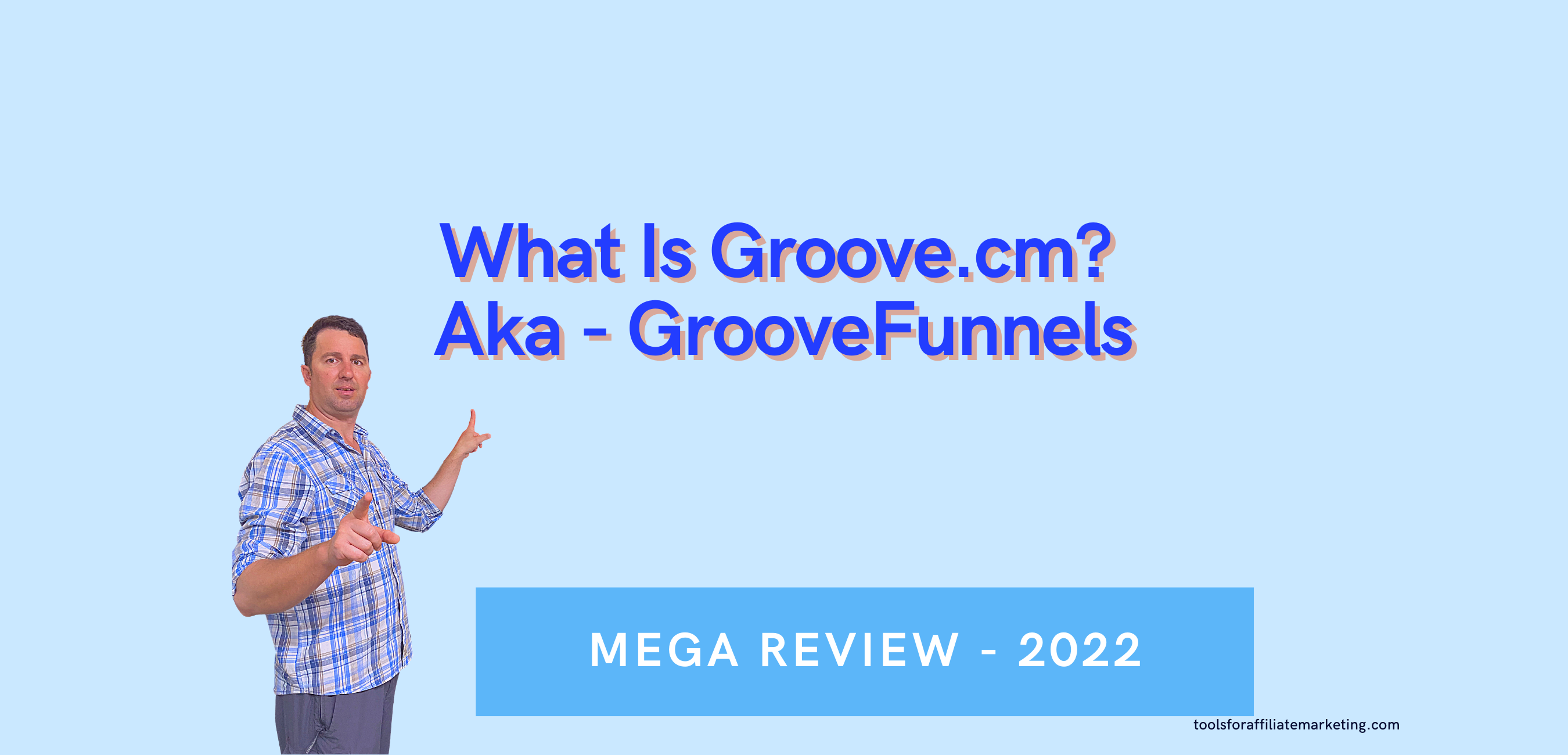 What Is GrooveFunnels? Groove.cm  [2022 Mega Review]