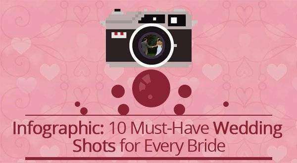 10 Must-Have Wedding Shots for Ever Bride