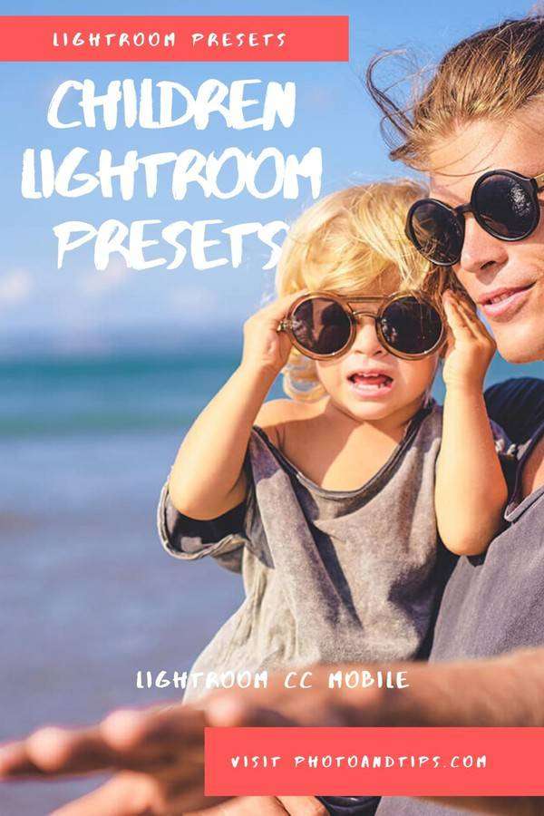 Children and Family Lightroom Presets