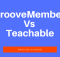 GrooveMember Vs Teachable