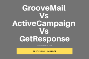 GrooveMail Vs ActiveCampaign Vs GetResponse (2023)
